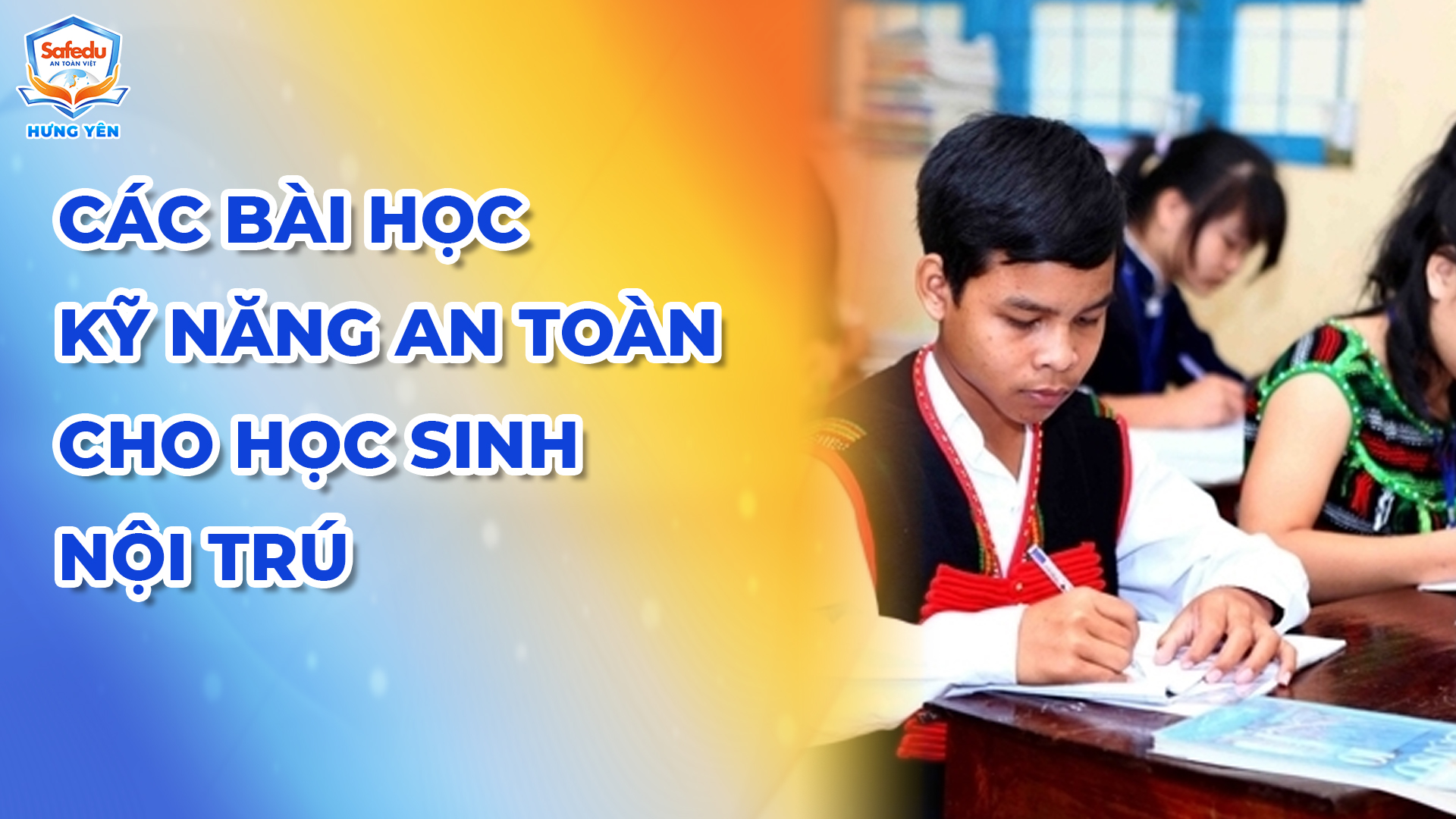 Kỹ năng an toàn học sinh nội trú Safedu Hưng Yên