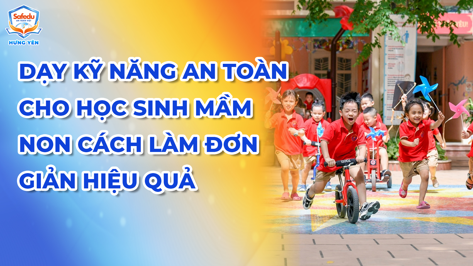 Kỹ năng an toàn cho mầm non Safedu Hưng Yên