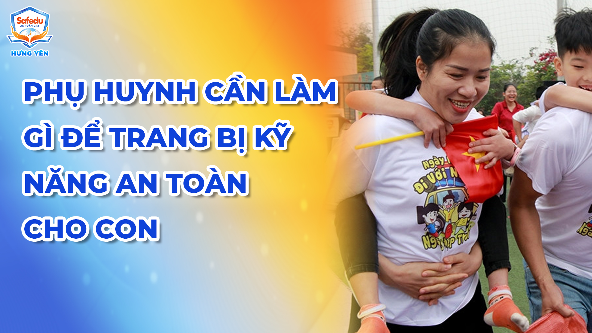 Kỹ năng an toàn học sinh Safedu Hưng Yên