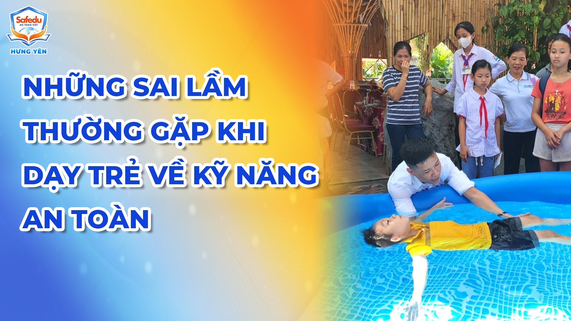 Kỹ năng an toàn học sinh Safedu Hưng Yên