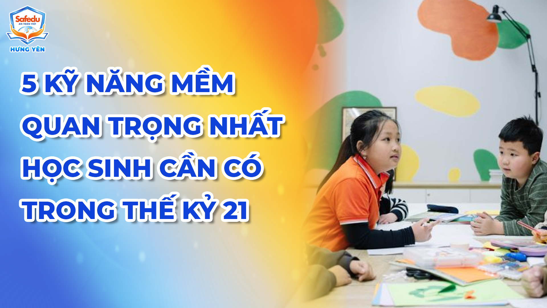 Kỹ năng mềm Safedu Hưng Yên