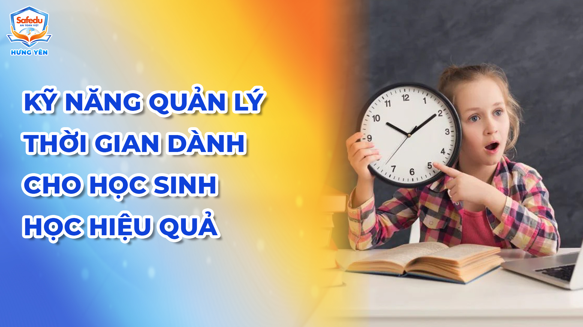 Kỹ năng quản lý thời gian Safedu Hưng Yên