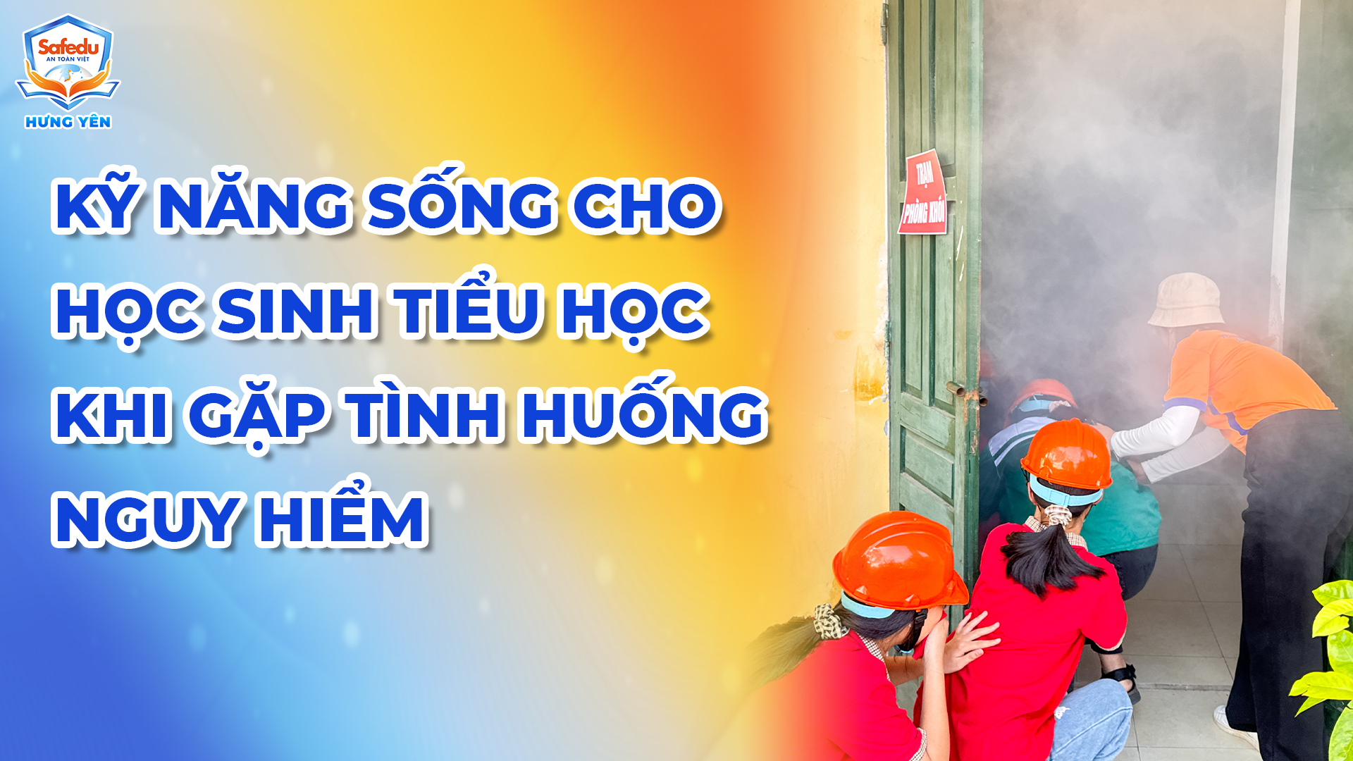 Kỹ năng sống học sinh tiểu học Safedu Hưng Yên