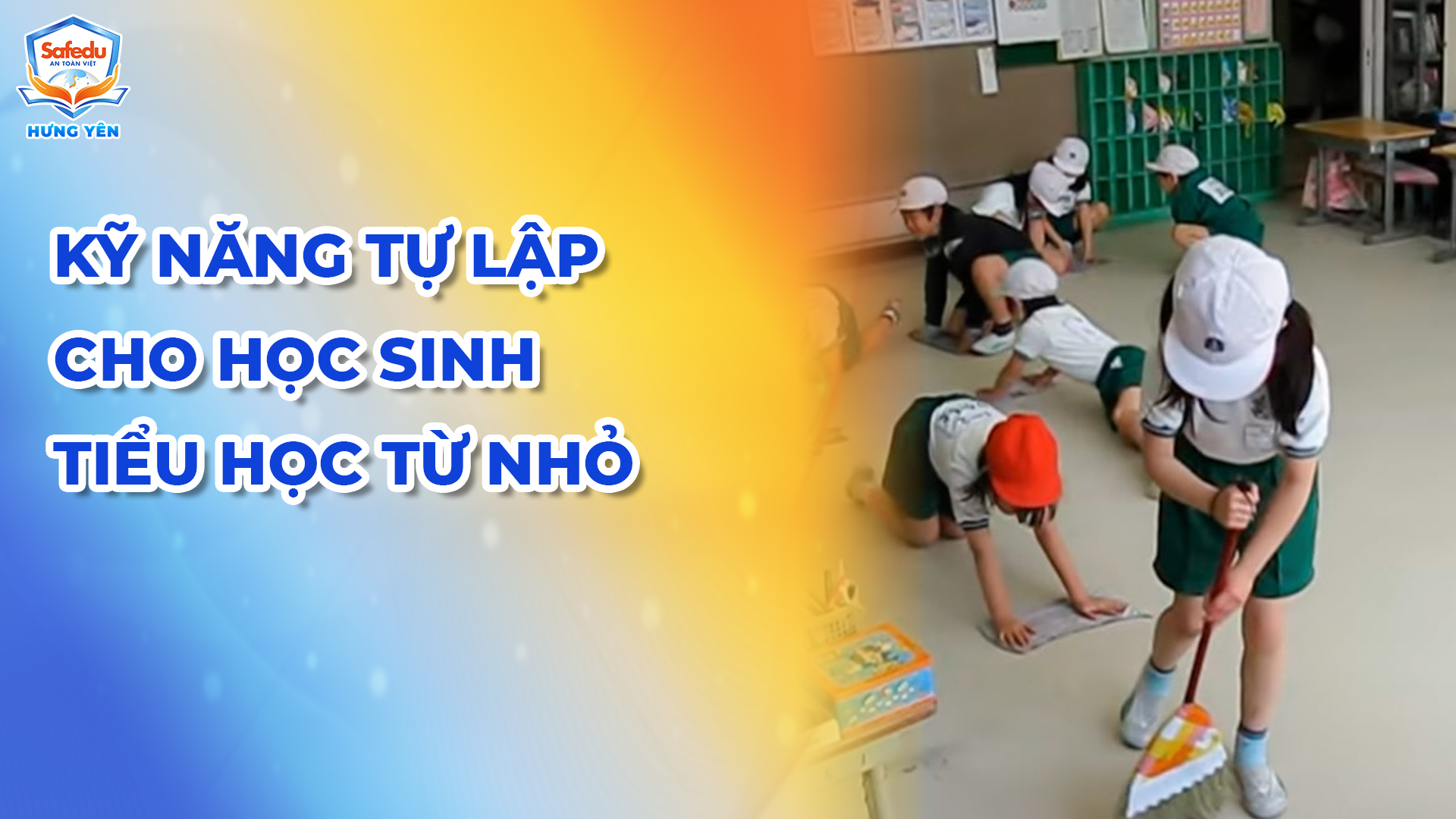 Kỹ năng tự lập tiểu học Safedu Hưng yên