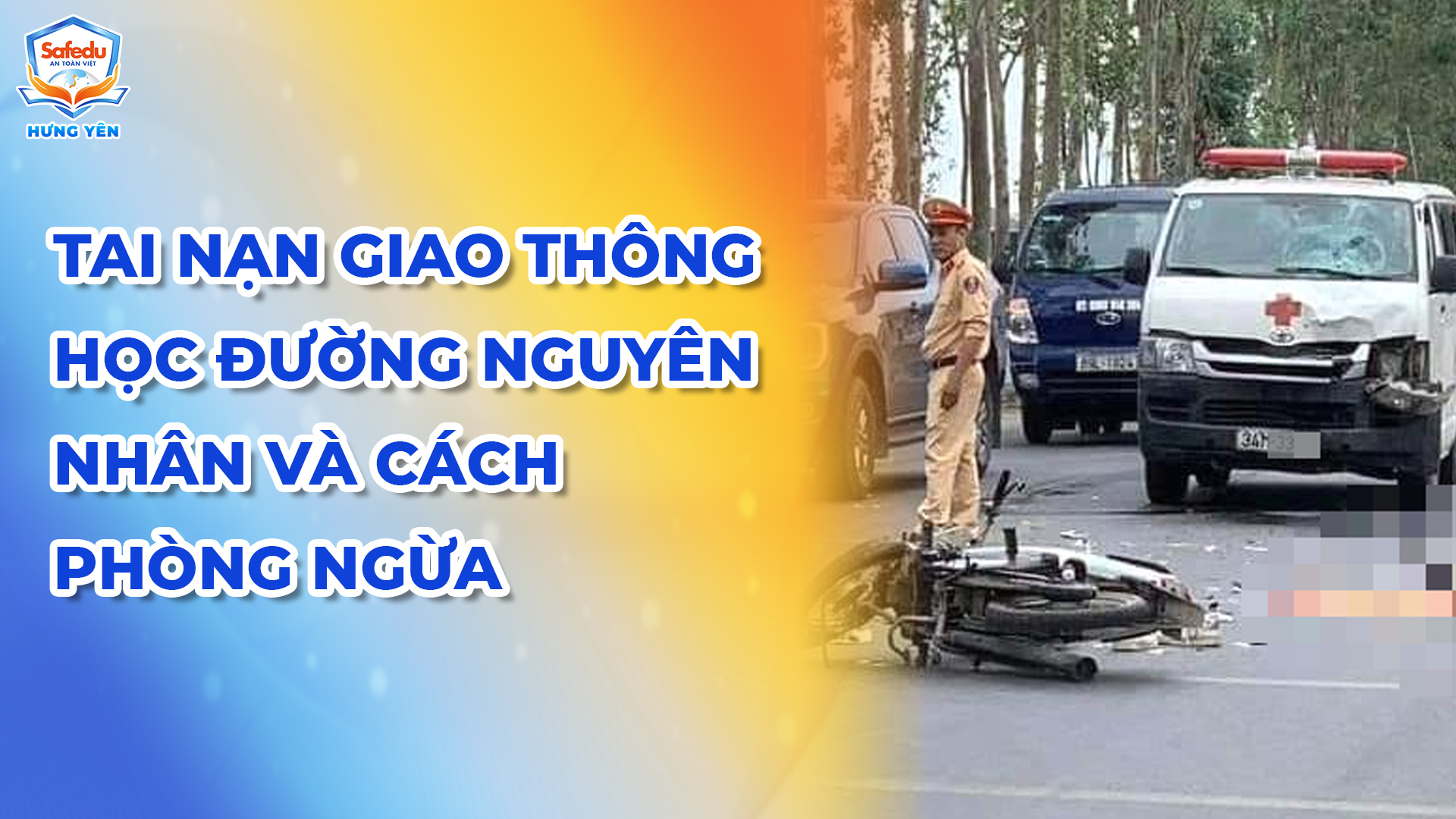 Tai nạn giao thông học đường Safedu Hưng Yên