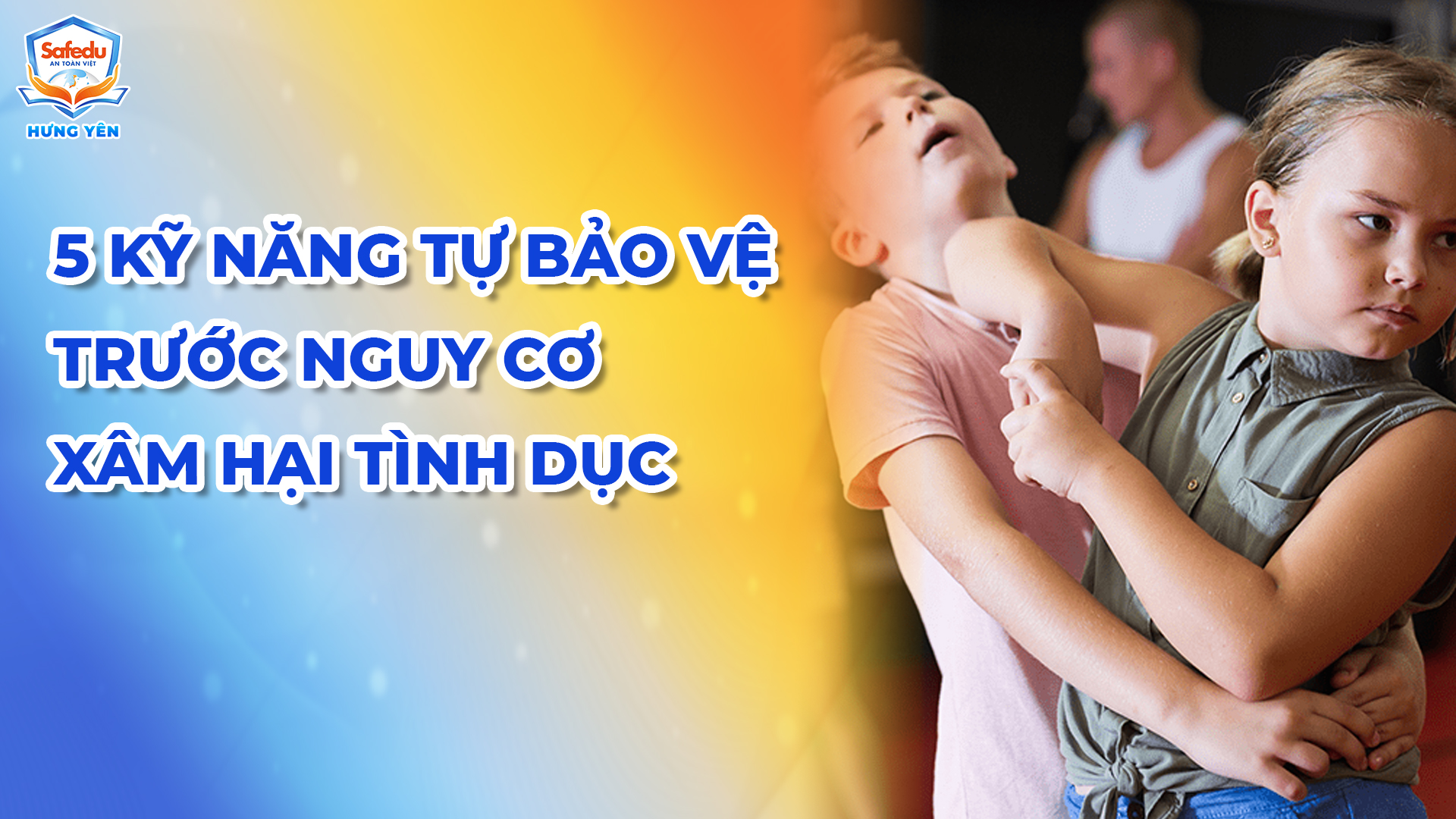 Xâm hại tình dục Safedu Hưng Yên